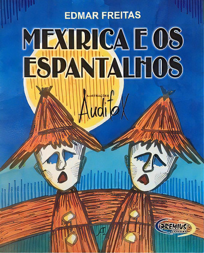 Mexerica E Os Espantalhos, De Edmar Freitas. Editora Premius, Capa Mole Em Português