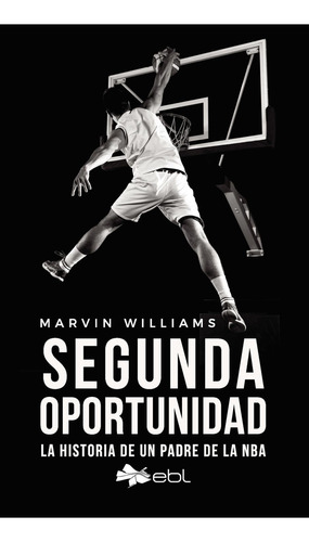 Segunda oportunidad: No, de Williams, Marvin., vol. 1. Editorial EBL Books, tapa pasta blanda, edición 1 en español, 2023