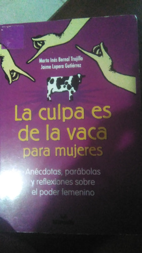 La Culpa Es De La Vaca Para Mujeres, Jaime Lopera