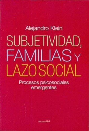 Subjetividad Familias Y Lazo Social - Klein Alejandro (libro