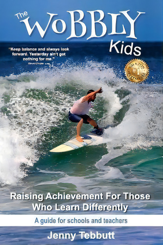 The Wobbly Kids : Raising Achievement For Those Who Learn Differently, De Jenny Tebbutt. Editorial Raising Achievement Ltd, Tapa Blanda En Inglés