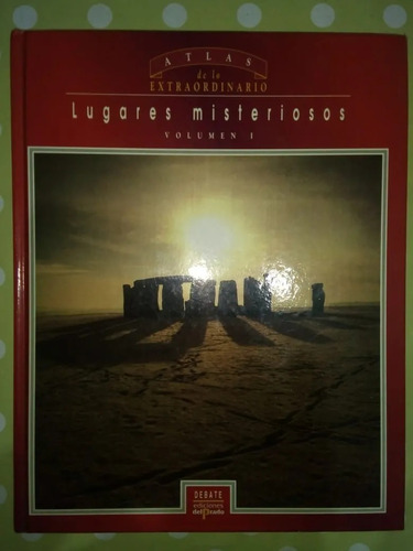 Libro Atlas De Lo Extraordinario Lugares Misteriosos Vol 1