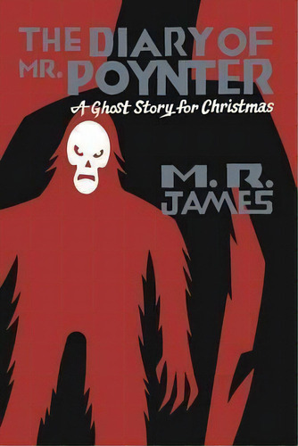 The Diary Of Mr. Poynter : A Ghost Story For Christmas, De M. R. James. Editorial Biblioasis, Tapa Blanda En Inglés