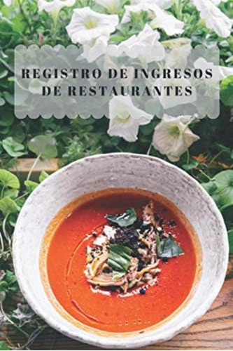 Libro: Registro De Ingresos De Restaurantes: Libro De De Y