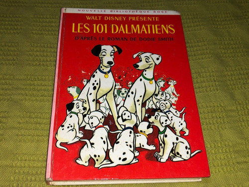 Les 101 Dalmatiens - Dodie Smith / Claude Voilier - Hachette