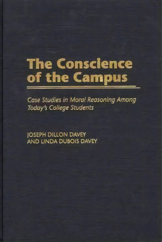 The Conscience Of The Campus, De Joseph Dillon Davey. Editorial Abc Clio, Tapa Dura En Inglés