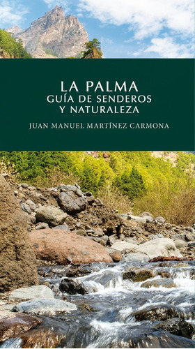 La Palma. Guãâa De Senderos Y Naturaleza, De Martínez Carmona, Juan Manuel. Editorial Ediciones Remotas, Tapa Blanda En Español