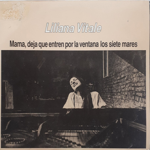 Liliana Vitale - Mama Deja Que Entren Por La Ventana Lp
