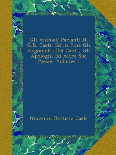 Libro: Gli Animali Parlanti Di G.b. Casti: Ed In Fine Gli Ar