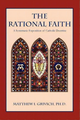 The Rational Faith, De Matthew I Grivich. Editorial San Diego Press, Tapa Blanda En Inglés