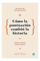 Comprar Signos De Civilización Cómo La Puntuación Cambió La Historia