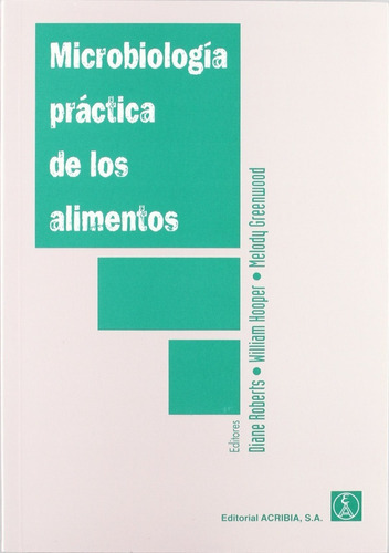 Microbiología Práctica De Los Alimentos, De Roberts(009056). Editorial Editorial Por Definir, Tapa Blanda En Español, 2000