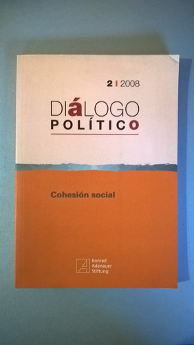 Diálogo Político 2 - 2008 Cohesión Social - Konrad