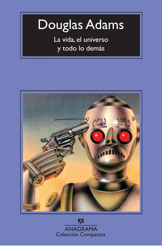 Libro La Vida, El Universo Y Todo Lo Demás De Douglas Adams