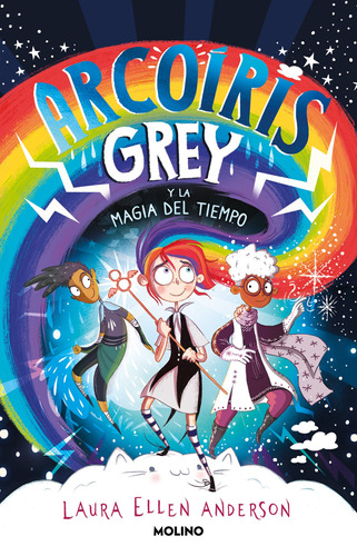 Arcoíris Grey 1 - ARCOIRIS GREY 1–LA MAGIA DEL TIEMPO, de Anderson, Laura Ellen. Serie Arcoíris Grey Editorial Molino, tapa blanda en español, 2022