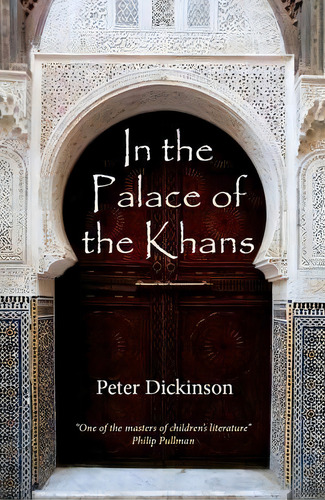 In The Palace Of The Khans, De Peter Dickinson. Editorial Bramdean Press, Tapa Blanda En Inglés