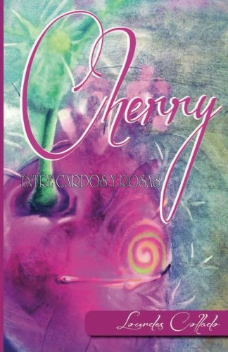 Cherry: Entre Cardos Y Rosas