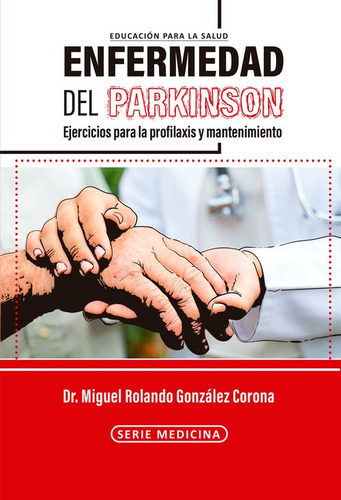 Libro Enfermedad Del Parkinson - Dr. Miguel Rolando Gonzalez