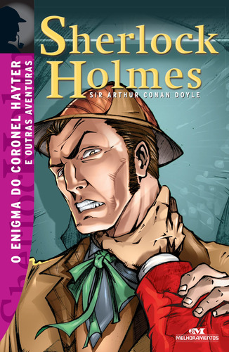 Sherlock Holmes: O Enigma do Coronel Hayter e Outras Aventuras, de Doyle, Sir Arthur Conan. Série Sherlock Holmes Editora Melhoramentos Ltda., capa mole em português, 2013