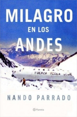 Milagro De Los Andes / Parrado, Nando