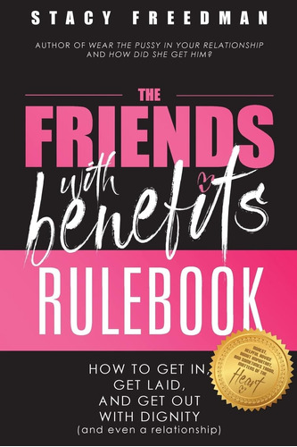 Libro: The Friends With Benefits Rulebook: How To Get In, A