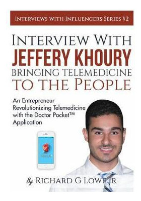 Libro Interview With Jeffery Khoury, Bringing Telemedicin...