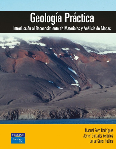 Geologia Practica:intr.reconoc.materiales Y Analisis Mapas