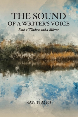 Libro The Sound Of A Writer's Voice: Both A Window And A ...