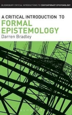 A Critical Introduction To Formal Epistemology - Darren B...