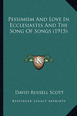 Libro Pessimism And Love In Ecclesiastes And The Song Of ...