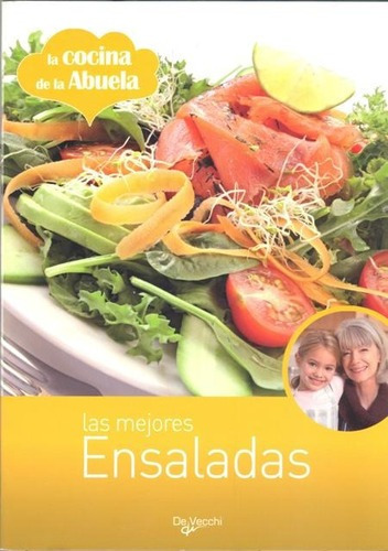 Las Mejores Ensaladas . La Cocina De La Abuela