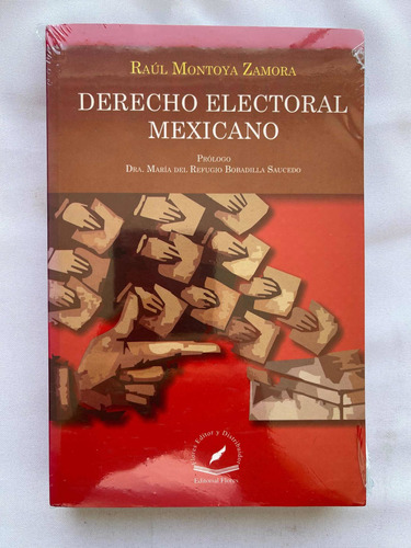 Derecho Electoral Mexicano Raúl Montoya Zamora