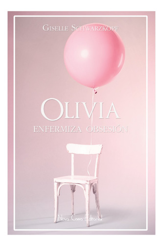 Olivia Enfermiza Obsesión