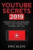 Youtube Secrets 2019 : Discover Youtube Marketing Strateg...
