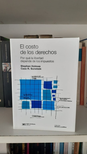 El Costo De Los Derechos - Holmes