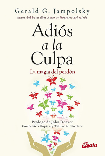 Libro: Adiós A La Culpa: La Magia Del Perdón