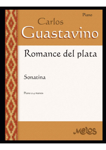 Romance Del Plata: Sonatina  Piano A 4 Manos (carlos Guast 