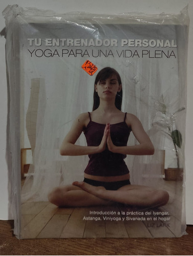 Tu Entrenador Personal, Yoga Para Una Vida Plena De Liz Lark