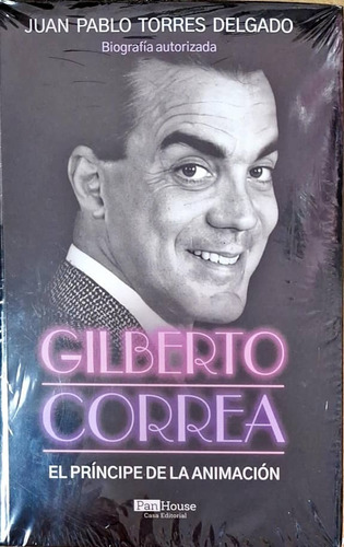 Gilberto Correa, El Príncipe De La Animación