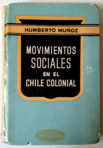 Chile Colonial Movimientos Sociales 1945