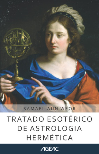 Tratado Esotérico De Astrologia Hermética (ageac): Edição Br