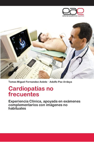 Libro: Cardiopatías No Frecuentes: Experiencia Clínica, Apoy