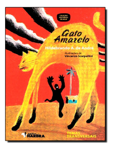 Gato Amarelo: Gato Amarelo, De Hildebrando, A. De Andre. Editora Harbra - Didatica & Literatura, Capa Mole, Edição 1 Em Português, 2001
