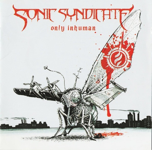 Sonic Syndicate - Only Inhuman Cd P78