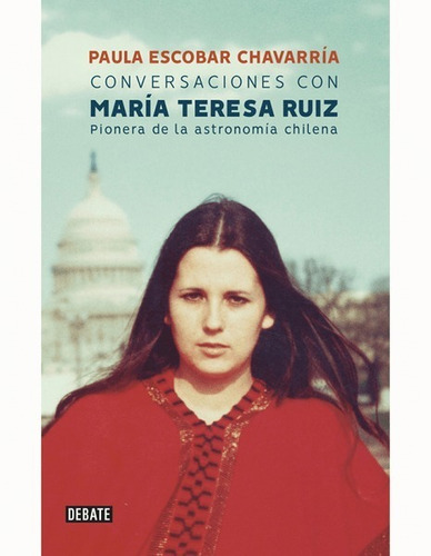 Libro Conversaciones Con María Teresa Ruiz Debate