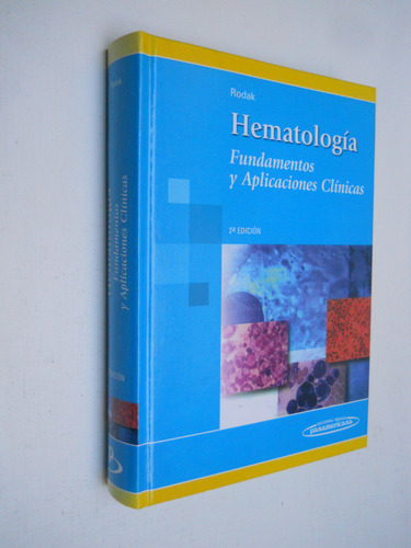 Hematología Fundamentos Aplicaciones - Rodak - 2da Edición (Usado)