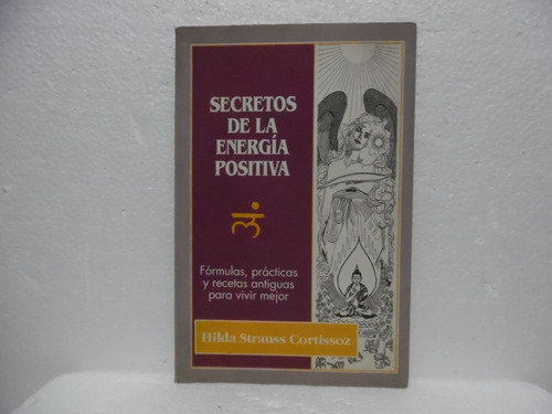 Secretos De La Energía Positiva / Hilda Strauss / Sigma 