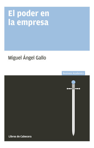 Libro El Poder En La Empresa - Gallo, Miguel Ãngel