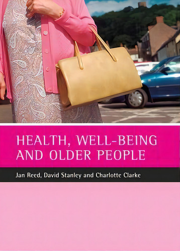Health, Well-being And Older People, De Jan Reed., Vol. 1. Editorial Policy Press, Tapa Dura En Inglés