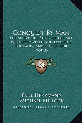 Libro Conquest By Man: The Marvelous Story Of The Men Who...